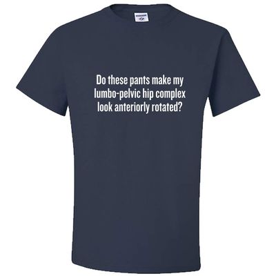 realpeoplegoods Physical Therapy Shirt - Therapist - Physiotherapist - Lumbo-Pelvic Hip