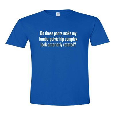 realpeoplegoods Physical Therapy Shirt - Therapist - Physiotherapist - Lumbo-Pelvic Hip