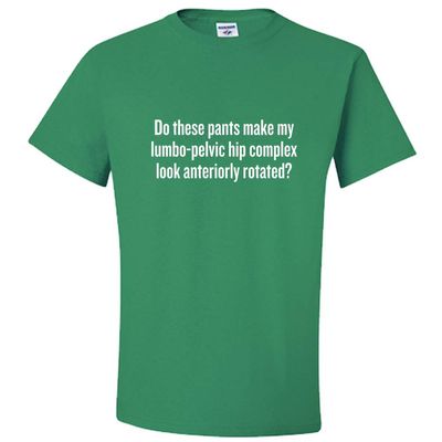 realpeoplegoods Physical Therapy Shirt - Therapist - Physiotherapist - Lumbo-Pelvic Hip