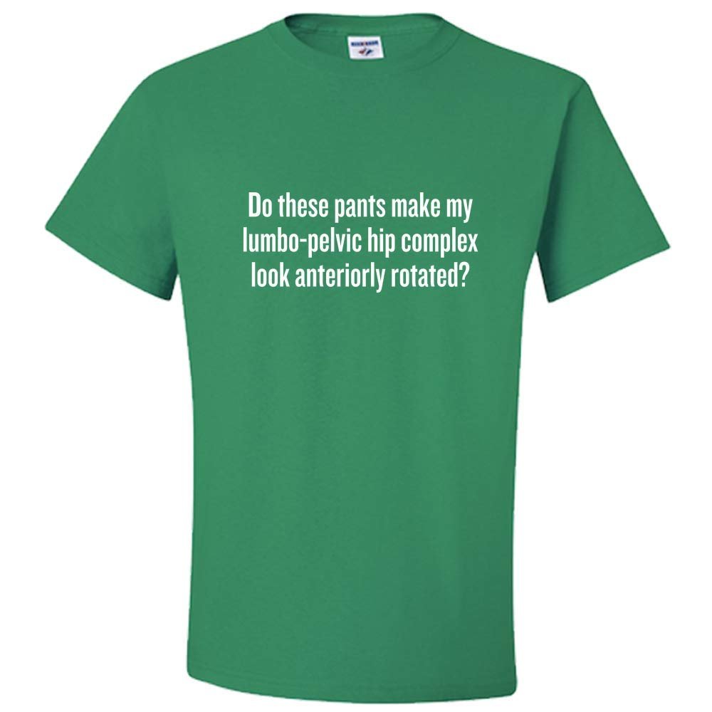 realpeoplegoods Physical Therapy Shirt - Therapist - Physiotherapist - Lumbo-Pelvic Hip