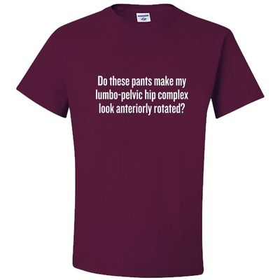 realpeoplegoods Physical Therapy Shirt - Therapist - Physiotherapist - Lumbo-Pelvic Hip