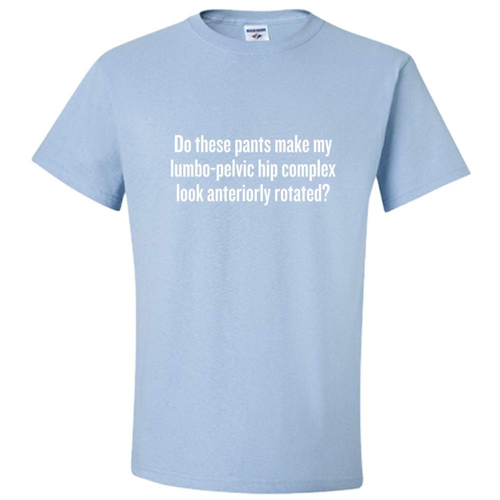 realpeoplegoods Physical Therapy Shirt - Therapist - Physiotherapist - Lumbo-Pelvic Hip
