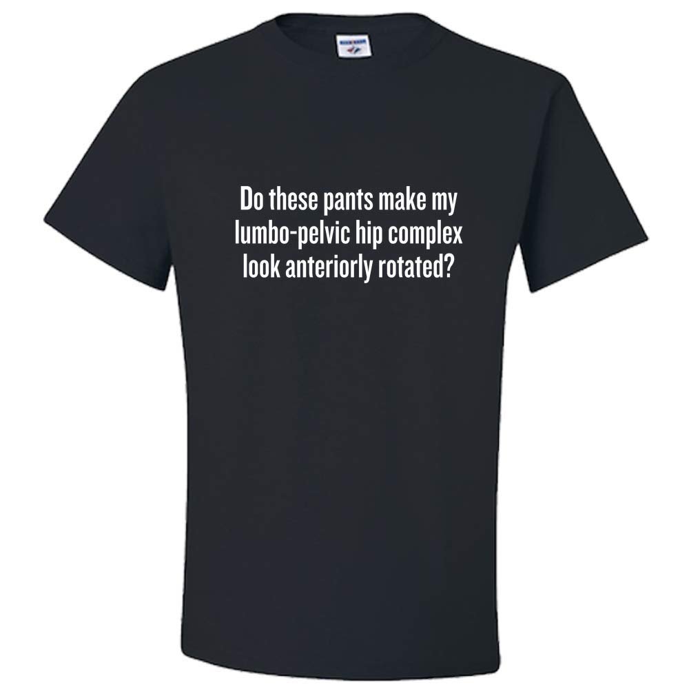 realpeoplegoods Physical Therapy Shirt - Therapist - Physiotherapist - Lumbo-Pelvic Hip