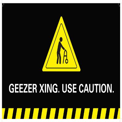 Medical Walker Banners: Geezer Crossing - 73 (Standard - 17"x10")