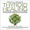 [1401948367] [9781401948368] Medical Medium Thyroid Healing: The Truth behind Hashimoto's, Graves', Insomnia, Hypothyroidism, Thyroid Nodules & Epstein-Barr-Hardcover view 1