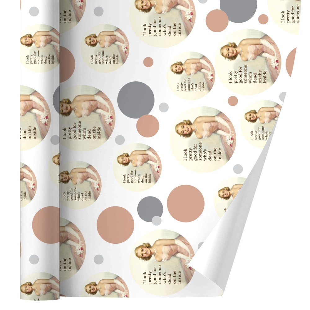 I Look Pretty Good for Someone Who's Dead on The Inside Funny Gift Wrap