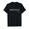 Bonsai - I love bonsai T Shirt - Japan T-Shirt view 1