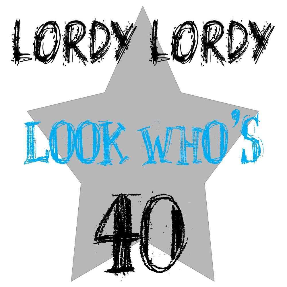 1/2 Sheet - Lordy Lordy Look Who's 40 Birthday - D22072 - 2D Edible Cake/Cupcake Party Topper - D22072