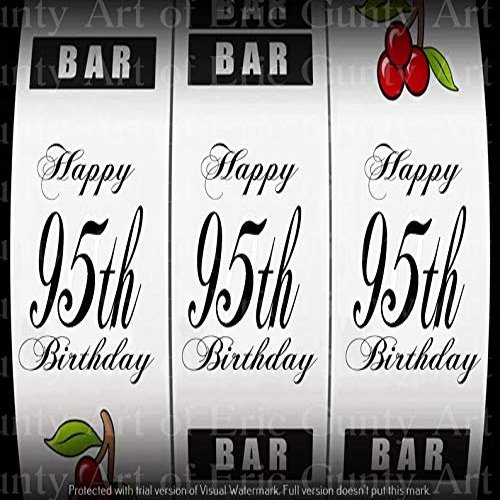 1/4 Sheet - Happy 95th Birthday Casino Slot Machine - D24465 - 2D Edible Cake/Cupcake Party Topper - D24465