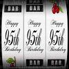 1/4 Sheet - Happy 95th Birthday Casino Slot Machine - D24465 - 2D Edible Cake/Cupcake Party Topper - D24465 view 1