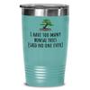 Funny Bonsai Tumbler - Bonsai Grower Gift - Too Many Bonsai Trees, Said No One Ever view 1