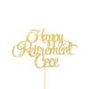 Atelier Elegance ANY NAME Happy Retirement Cake Topper, Retirement Cake Topper view 1