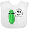 inktastic Just Dill with It Chill Dill Pickle in Sunglasses Baby Bib White 3ab7d view 1