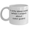 Only Sleep Dreaming Color Guard view 1