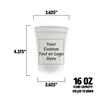 Balloons Tomorrow.com Personalized Party Cups Customized with your Message or Logo Reusable or Disposable 16 oz Plastic Stadium Cups - White view 3