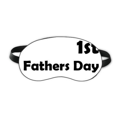 1st Fathers Day Festival Quote Sleep Eye Shield Soft Night Blindfold Shade Cover
