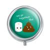 Toilet Paper and Poop We Go Together Like Funny Friends Pill Case Trinket Gift Box view 1