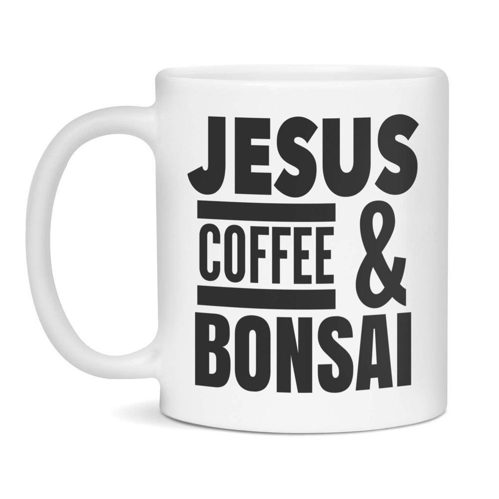 Jesus, Coffee & Bonsai, 11-Ounce White
