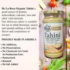 De La Rosa Organic Hulled Tahini, Stone Ground, Toasted & Unbleached, Vegan, Kosher, NON-GMO & Gluten Free, Great Source of Protein & Calcium for Hummus and Salad Dressing 16 Oz (Pack of 1) view 4