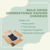 Sunrise Fresh Dried Fruit Company Unsweetened, No Sugar Added Dried Rainier Cherries, 5lb Bulk Box with Resealable Bag view 4