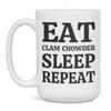 Funny Clam Chowder Coffee Mug - Eat Clam Chowder Sleep Repeat, 15-Ounce White view 1