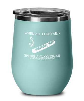 Cigar Wine Tumbler Smoke a good cigar Funny Gift For Cigar Lover 12oz, Green Teal