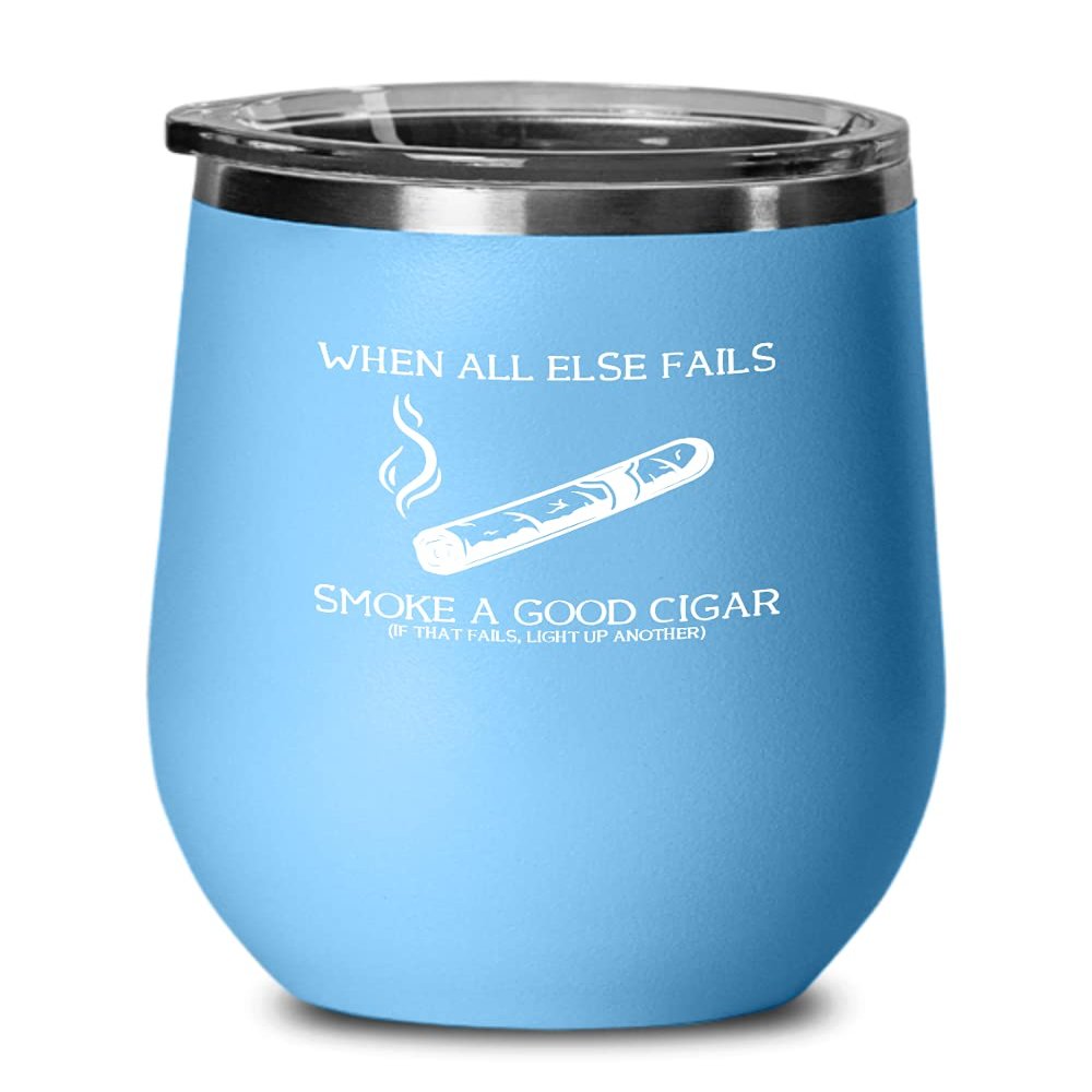 Cigar Wine Tumbler Smoke a good cigar Funny Gift For Cigar Lover 12oz, Light blue