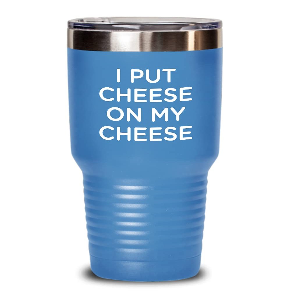 Cheese Tasting Tumbler - I put cheese on my cheese 30oz, Light Blue