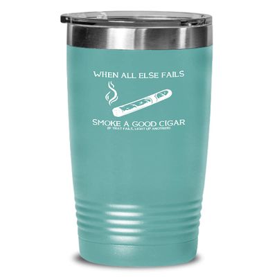 Cigar Tumbler Smoke a good cigar Funny Gift For Cigar Lover 20oz, Teal Green
