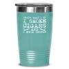 Cigar Tumbler I smoke cigars and I know things Funny Gift For Cigar Lover 20oz, Teal Green view 1