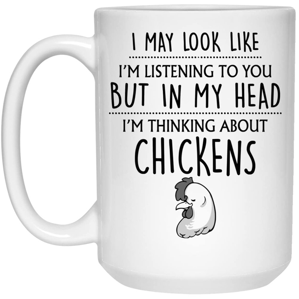 Chicken Mug, Chicken Gift, Chicken Lover Gift, Thinking About Chickens, Chicken Farm Farmer Owner Gifts, Chicken Lovers, Crazy Chicken Lady 15oz