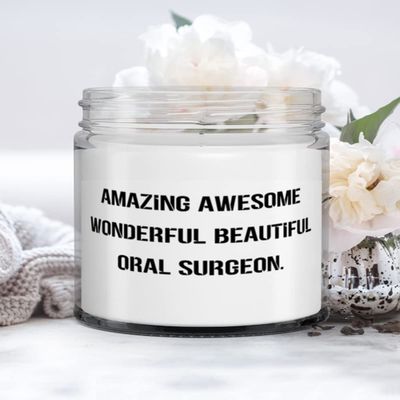 Amazing Awesome Wonderful Beautiful Oral Surgeon. Candle, Oral surgeon Present From Friends, Inappropriate For Men Women