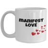 Appreciation Mug, Positive affirmation Mug, Manifest Love Coffee Mug, view 1