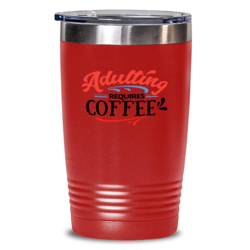 Adulting requires coffee - Everyday affirmations for sister or brother