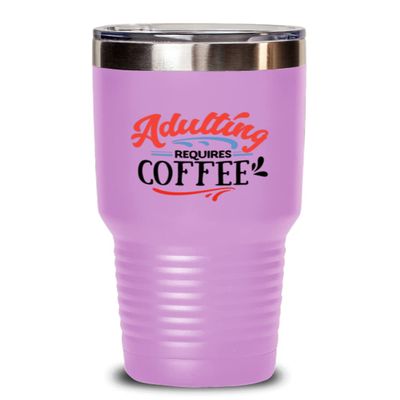 Adulting requires coffee - Everyday affirmations for sister or brother