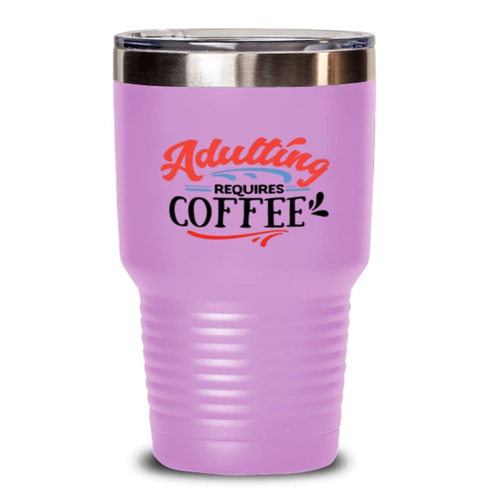 Adulting requires coffee - Everyday affirmations for sister or brother