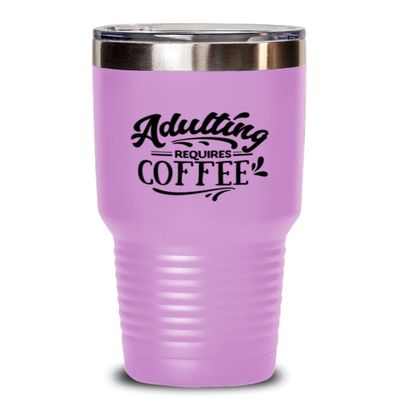 Adulting requires coffee - Everyday affirmations for men or women