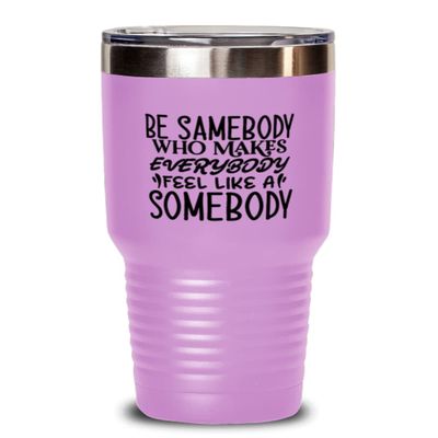 Be samebody who makes everybody - Everyday affirmations for men or women