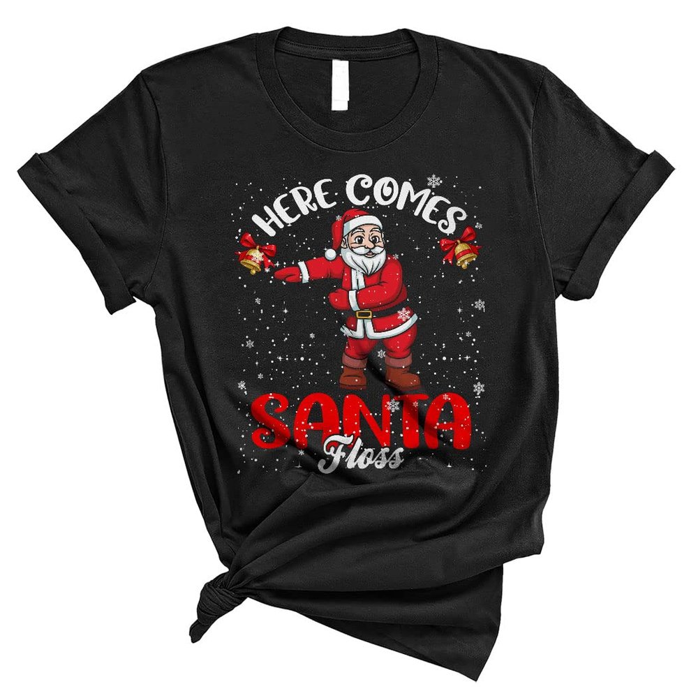 Here Comes Santa Floss Funny Christmas Santa Floss Flossing Lover Matching Family Group Gifts Unisex T-Shirt Black