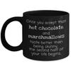 Once You Accept That Hot Chocolate and Marshmallows Taste Better Than Being Skinny the Second Half of Your Life Begins Black view 1