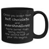 Once You Accept That Hot Chocolate and Marshmallows Taste Better Than Being Skinny the Second Half of Your Life Begins Black view 2
