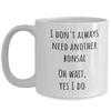 Bonsai Coffee Mug, Funny Bonsai Mug, Bonsai Tree Mug, Bonsai Collector Gift, Need Another Bonsai, Bonsai Lover Gift view 1