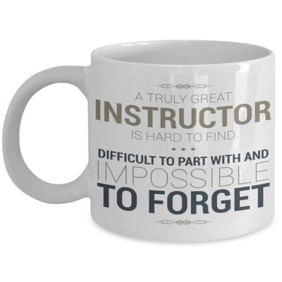 A truly great instructor| thank you appreciation gift idea| is hard to find difficult| 11oz, 15oz