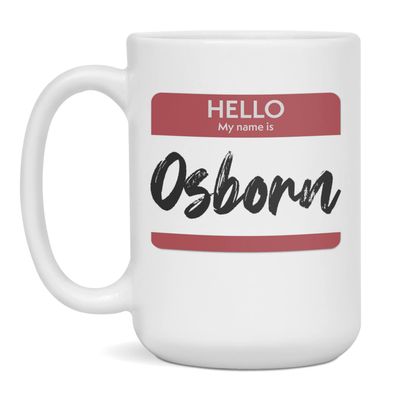 Hello My Name Is Osborn Tag Mug, 15-Ounce White
