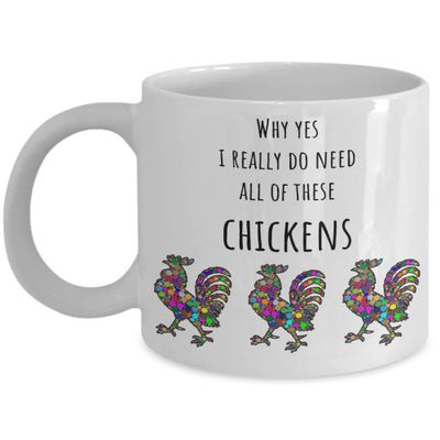 9692826-Funny chicken mug, i really do need all these chickens, gift for chicken parents, gift for her, gift for him, humorous coffee or tea cup gift