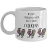 9692826-Funny chicken mug, i really do need all these chickens, gift for chicken parents, gift for her, gift for him, humorous coffee or tea cup gift view 1