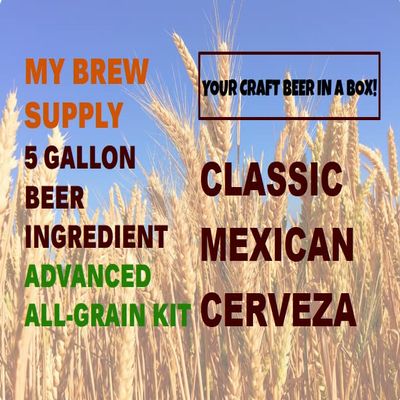 Classic Mexican Cerveza Advanced ALL GRAIN 5 Gal Beer Ingredient Kit - By My Brew Supply
