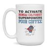 Activate Bonsai Culturist Superpowers Pour Coffee Mug, 15-Ounce White view 1