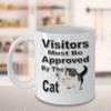 Coffee Cup for the cat lover - Visitors Must Be Approved By The Cat view 1