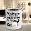 Coffee Cup for the cat lover - Visitors Must Be Approved By The Cat view 4
